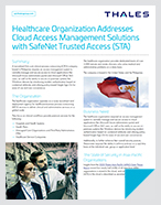 Healthcare Organization Addresses Cloud Access Management Solutions with SafeNet Trusted Access (STA) - Case Study
