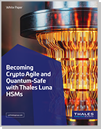 Becoming Crypto Agile and Quantum-Safe with Thales Luna HSMs - White Paper