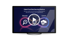 CipherTrust Data Security Platform – 신규 기술 시연 영상
